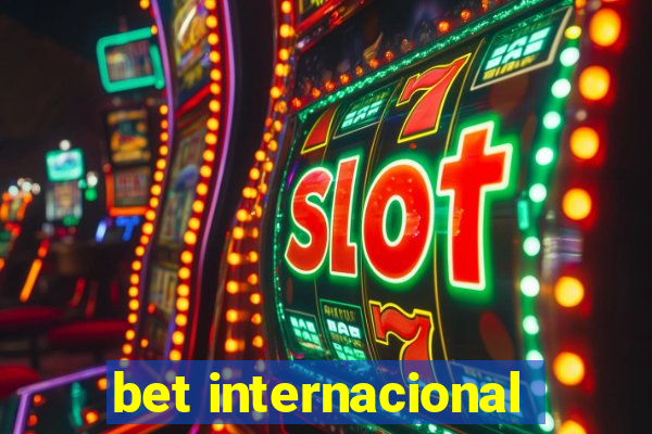 bet internacional